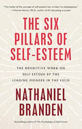 The Six Pillars Of Self-Esteem by Branden, Nathaniel