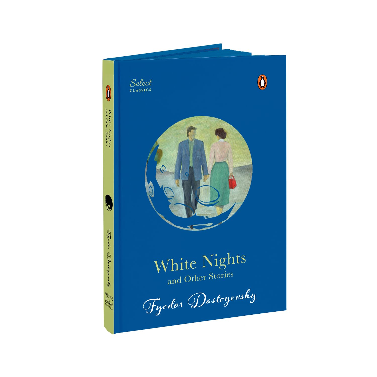 Penguin Select Classics: White Nights and Other Stories: Also Includes Notes from Underground and A Christmas Tree and a Wedding (Original, Unabridged ... Collector's Edition, Ideal for Gifting)