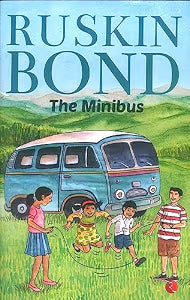 The Ruskin Bond Mini Bus by Ruskin Bond