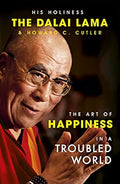 The Art Of Happiness In A Troubled World by His Holiness The Dalai Lama & Howard Cutler