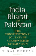 India, Bharat And Pakistan by J Sai Deepak