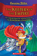 The Keepers of the Empire (Geronimo Stilton and the Kingdom of Fantasy #14): The Keepers of the Empire (Geronimo Stilton and the Kingdom of Fantasy #14): Volume 14