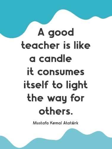 Lessons For Life: 100 Quotes About Great Teachers | Inspiration & Wisdom for Students and Educators (Hardcover)