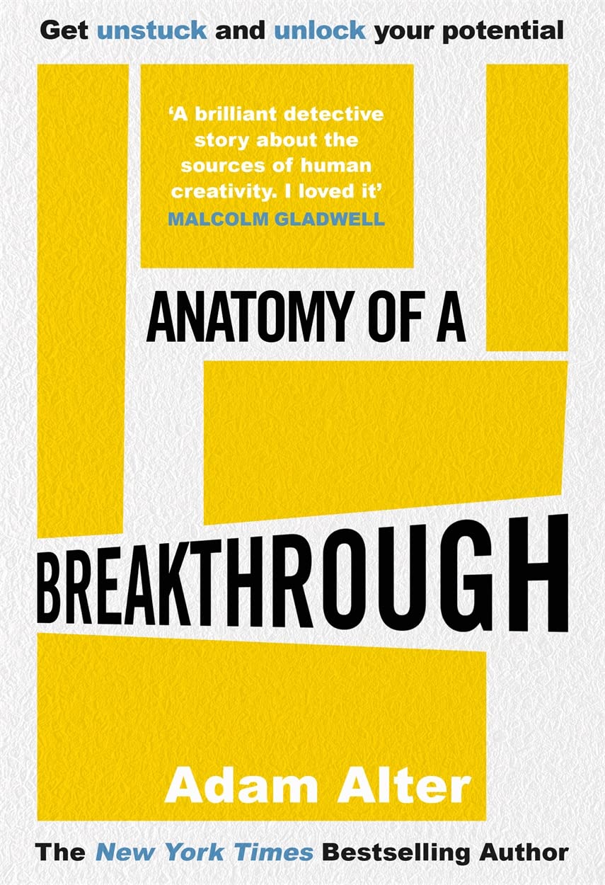 Anatomy of A Breakthrough: How to get unstuck and unlock your potential