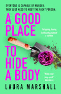 A Good Place to Hide a Body: Bad Sisters meets The Good Life: a fresh and funny thriller from the Sunday Times bestseller