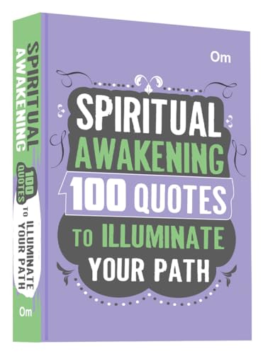 Spiritual Awakening: 100 Quotes to Illuminate Your Path - Self Help | Wisdom, Peace & Enlightenment | Mindfulness | Divine Connection (Hardcover)