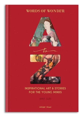 Words Of Wonder A to Z : Inspirational Art & Stories For The Young Minds (Hardcover)