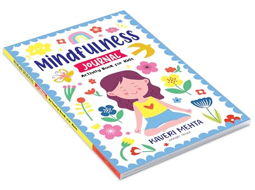 Mindfulness Journal Activity Book for Kids Daily reflection, gratitude prompts, breathing exercises & doodle space | Ages 6–10 | Build Calm, Focus & Positivity (Paperback)