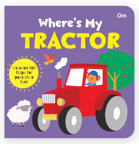 Where's My Tractor | Lift-the-Flap Felt Book for Toddlers | Interactive Peekaboo Vehicle Book | Early Learning Board Book for Ages 1–5 (Board book)