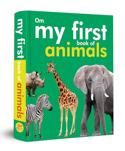 My First Book of Animals for Children: Learn About Farm, Wild, Sea & Pet Animals | Colorful Pictures, First Words & Fun Animal Facts | Fun & Engaging Visual Journey | Builds Vocabulary, Observation &  (Board book)