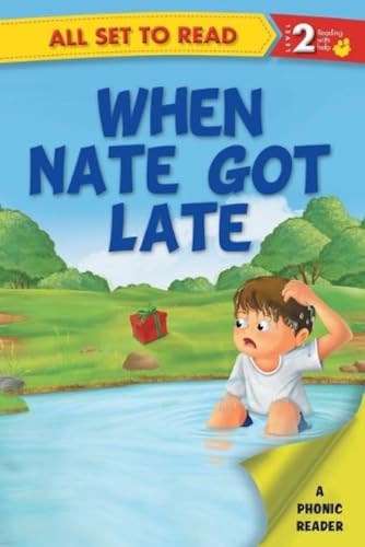 All set to Read- A Phonic Reader- When Nate Got Late- Readers for kids (Paperback)