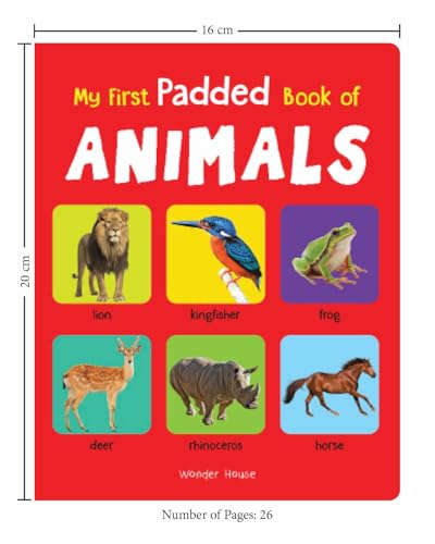 My First Padded Book of Animals: Early Learning Board Book for Kids | Learn About Wild Animals, Farm Animals, Pets & Birds with Bright Pictures | Durable Padded Board Book for Babies, Toddlers & Presc (Hardcover)