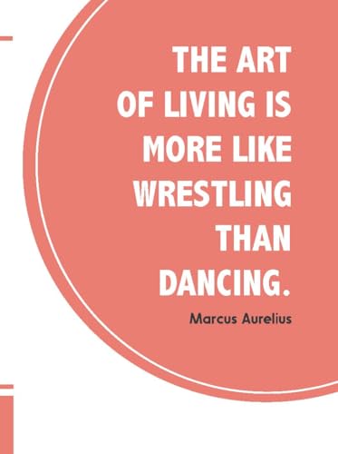 The Art of Living: 100 Timeless Quotes for a Meaningful Life | Wisdom, Inspiration (100 Quotes) (Hardcover)