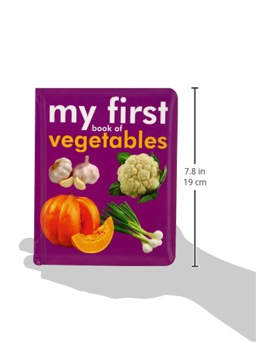 My First Book of Vegetables: Fun & Educational Board Book for kids | Early Learning Made Joyful | Realistic Pictures for Easy Recognition | Healthy Eating through Fun Visual Learning | First Step into (Hardcover)