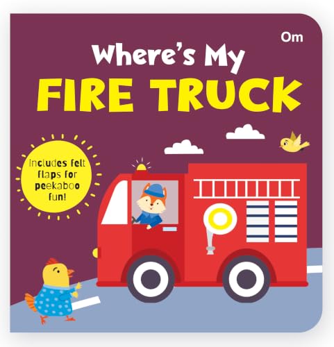 Where's My Fire Truck | Lift-the-Flap Felt Book for Toddlers | Interactive Peekaboo Vehicle Book | Early Learning Board Book for Ages 1–5 (Board book)