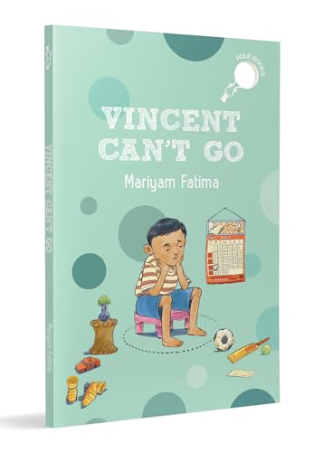 Vincent Can't Go (hOle book): A Fun Story About Friendship | Ages 7+ (Paperback)