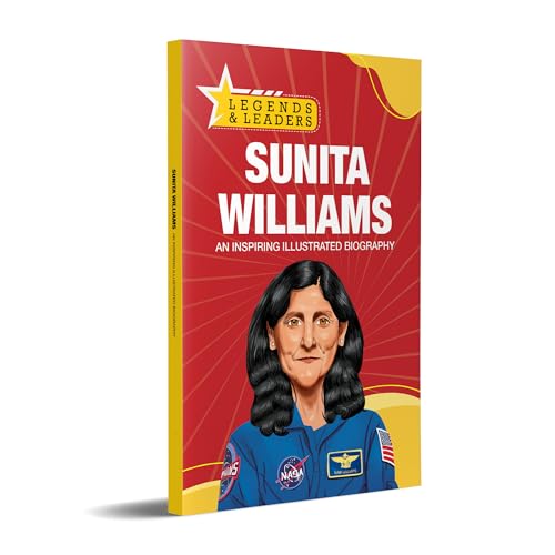 Legends and Leaders - Sunita Williams: Inspiring journey of India’s Legendary Astronaut I Space Exploration, Courage & Leadership | Young Readers ... Life Lessons | Ages 5+ | Select Learning (Paperback)