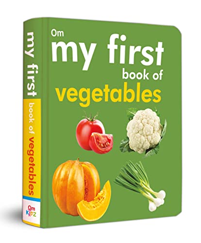 My First Book of Vegetables: Fun & Educational Board Book for kids | Early Learning Made Joyful | Realistic Pictures for Easy Recognition | Healthy Eating through Fun Visual Learning | First Step into (Hardcover)