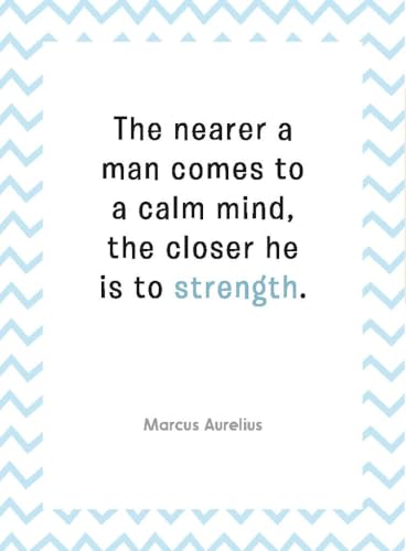 Calm and Collected: 100 Quotes for Inner Peace - Self Help | Mindfulness | Serenity & Emotional Well-Being | Daily Reflections for a Stress-Free Life (Hardcover)