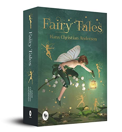 Fairy Tales by Hans Christian Andersen - Classic Stories | Folklore | Magical World | Fables | Moral Lessons | Insights into the Human Condition | A Timeless Collection of Fairy Tales (Hardcover)