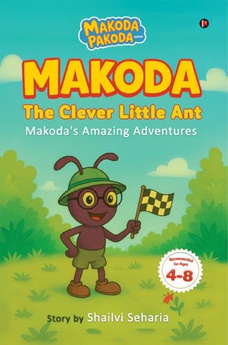 Makoda The Clever Little Ant: Makoda's Amazing Adventures (Hardcover)