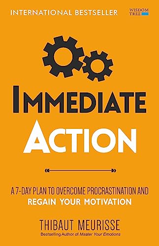 Immediate Action: A 7-Day Plan to Overcome Procrastination and Regain Your Motivation (Paperback)