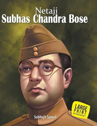 Subhash Chandra Bose Inspiring Biography for Children: Life Story of Netaji Bose | Inspiring Tales of Patriotism & Leadership | Timeless Stories from Indian History | Read-Aloud for Bedtime | Short Mo (Hardcover)