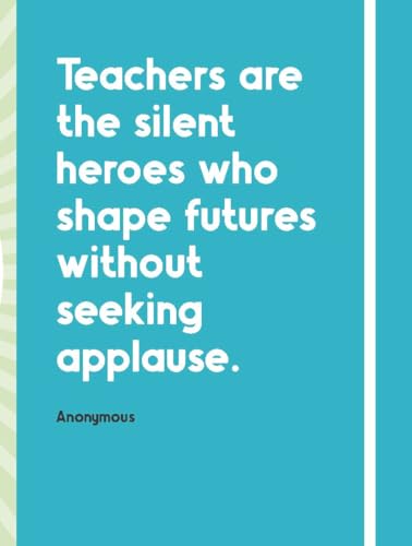 Lessons For Life: 100 Quotes About Great Teachers | Inspiration & Wisdom for Students and Educators (Hardcover)