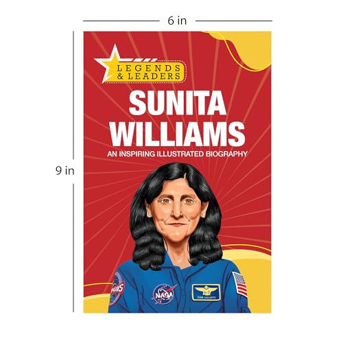Legends and Leaders - Sunita Williams: Inspiring journey of India’s Legendary Astronaut I Space Exploration, Courage & Leadership | Young Readers ... Life Lessons | Ages 5+ | Select Learning (Paperback)