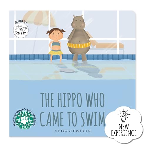 The Hippo Who Came to Swim: Board Book for Babies on Swim Time by SAM & MI | Short Story Book on Toddlers' Daily Routine to Encourage Parent-Child Bonding | Up to 4 Years (THE ANIMAL SERIES) (Board book)