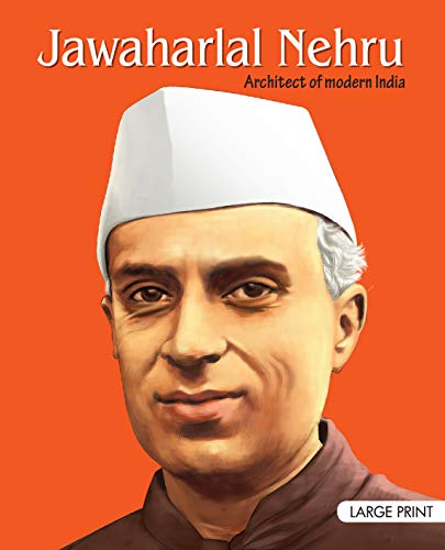 Jawaharlal Nehru Inspiring Biography for Children: Life Story of Pandit Nehru | Inspiring Tales of India’s First Prime Minister | Classic Indian History | Timeless Stories of Leadership, Vision & Love (Hardcover)