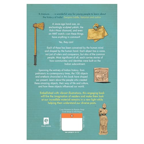 A Children's History of India in 100 Objects: Indian History from Ancient Times to Present Day through Various Artefacts and Art | Full-Colour Illustrated Book for Young Readers (Paperback)