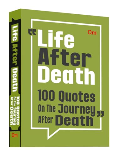 Life After Death: 100 Quotes on the Journey - Soul’s Journey | Hope & Healing | Life Beyond | Spiritual Growth | Self-Reflection (Hardcover)