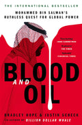 BLOOD AND OIL : MOHAMMED BIN SALMAN'S RUTHLESS QUEST FOR GLOBAL POWER: 'THE EXPLOSIVE NEW BOOK'