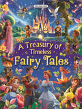 A Treasury of Timeless Fairy Tales for Children – Magical Stories with Brave Heroes, Mystical Creatures & Stunning Illustrations | Classic Fairy Tales to Inspire Imagination, Fun & Learning