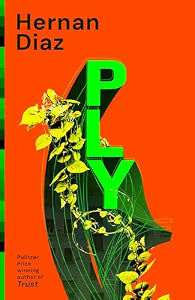 Ply by Hernan Diaz