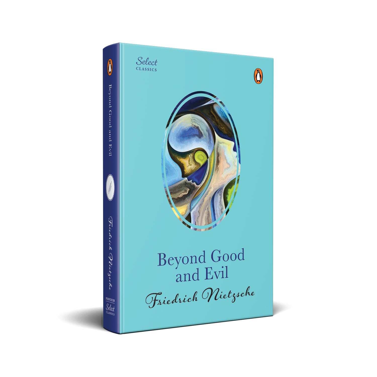 Penguin Select Classics: Beyond Good And Evil: (Original, Unabridged Classic, Premium Hardbound Collector's Edition, Ideal for Gifting)