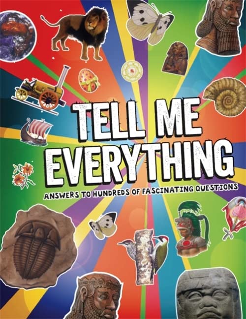 TELL ME EVERYTHING