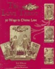 The Love Tarot: 50 Ways To Divine Love [With 25 Tarot Cards]