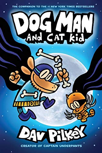 Dog Man #4: Dog Man and Cat Kid: From the Creator of Captain Underpants & Dog Man: From the Creator of Captain Underpants (Dog Man #1) Dav Pilkey (Product Bundle)