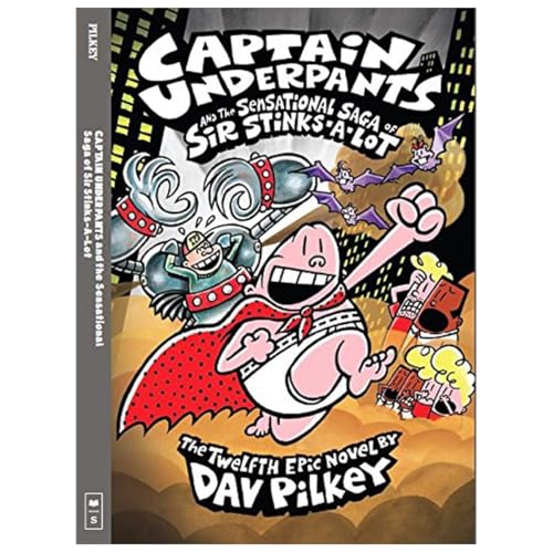 Captain Underpants and the Sensational Saga of Sir Stinks-a-Lot (Paperback)