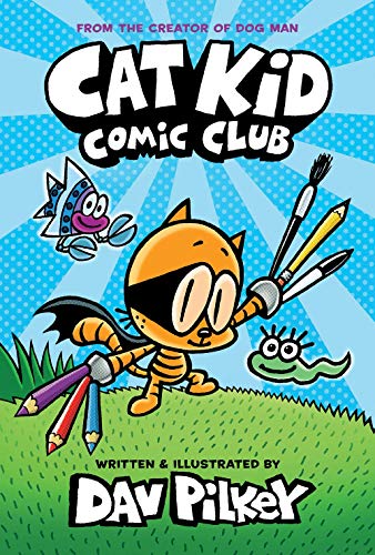 Cat Kid Comic Club & Dog Man: From the Creator of Captain Underpants (Dog Man #1) & DOG MAN #09: GRIME AND PUNISHMENT (Product Bundle)