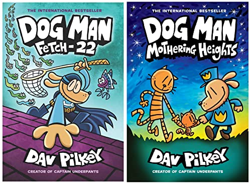 Dog Man: Fetch-22: from The Creator of Captain Underpants (Dog Man #8)+Dog Man #10: Mothering Heights (Product Bundle)