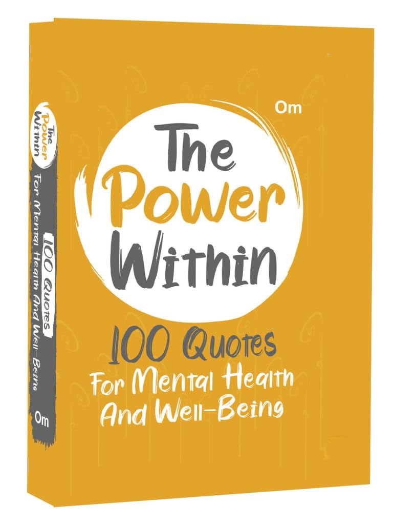The Power Within - 100 Quotes for Mental Health and Well-Being - Mental Strength (Paperback)