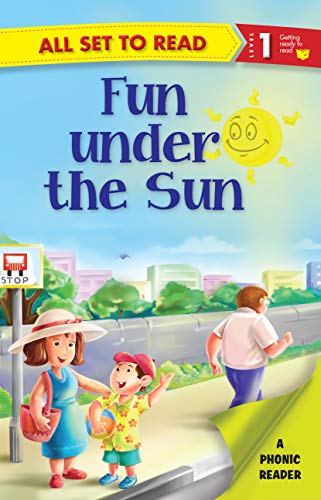 All set to Read- A Phonic Reader- Fun under the Sun- Readers for kids (Paperback)