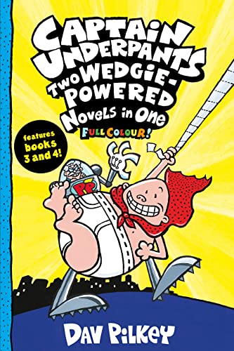 Captain Underpants: Two Wedgie-Powered Novels in One (Full Colour!): A Caldecott Honor Award Winner (Paperback)
