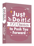 Just Do It: 100 Quotes to Push You Forward | Take Action & Achieve Your Goals | Courage & Success (Hardcover)