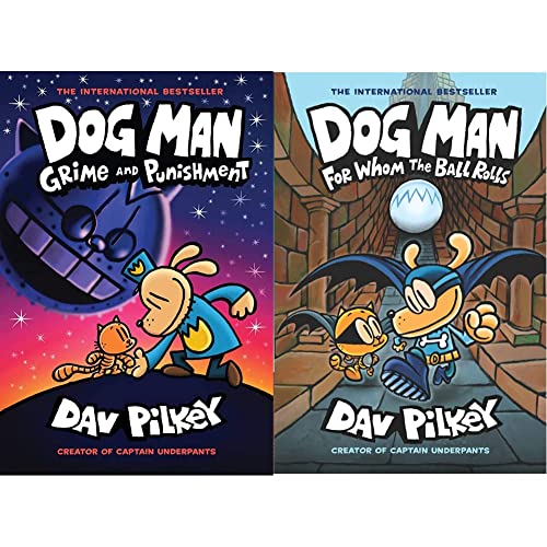 DOG MAN #09: GRIME AND PUNISHMENT + Dog Man: For Whom the Ball Rolls: From the Creator of Captain Underpants (Dog Man #7) (Set of 2 Books) (Product Bundle)
