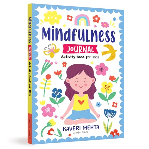 Mindfulness Journal Activity Book for Kids Daily reflection, gratitude prompts, breathing exercises & doodle space | Ages 6–10 | Build Calm, Focus & Positivity (Paperback)
