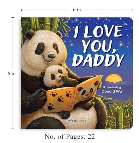 I Love You, Daddy Panda – A Sweet and Uplifting Illustrated Board Book for Kids: A Heartfelt Story of Love, Care & Adventures Between Father and Baby ... for Storytime & Bonding | Ages 2–6 Years (Board book)